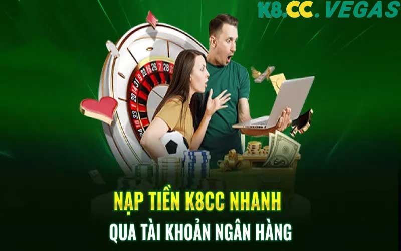 Hướng dẫn từng bước nạp tiền vào tài khoản K8cc