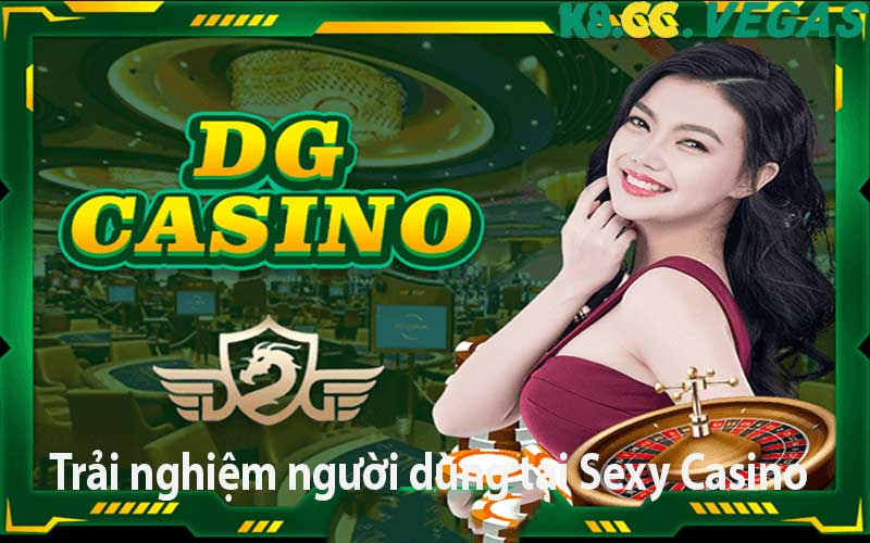 Trải nghiệm người dùng tại Sexy Casino