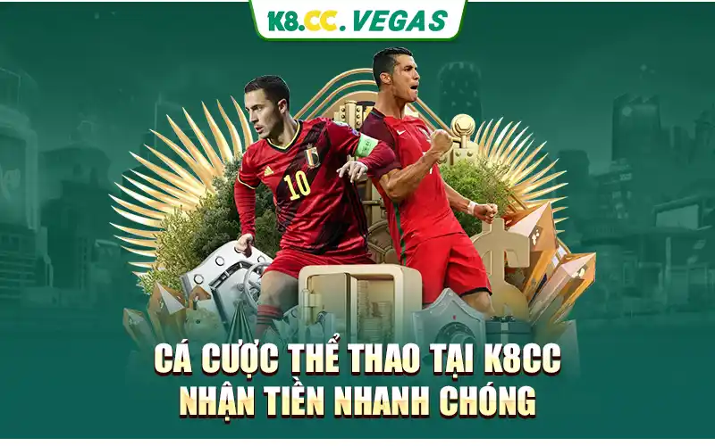 Cá Cược Thể Thao Tại K8cc - Nhận Tiền Nhanh Chóng