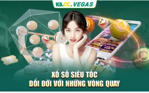 Xổ Số Siêu Tốc - Đổi Đời Với Những Vòng Quay