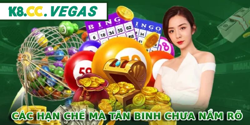 Các hạn chế mà tân binh chưa nắm rõ