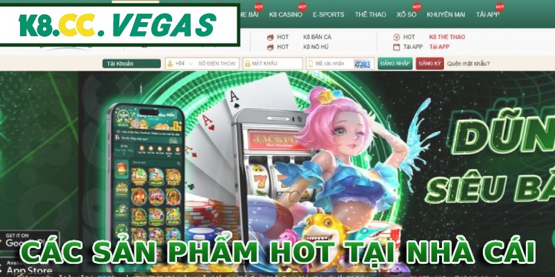 Các sản phẩm hot tại nhà cái