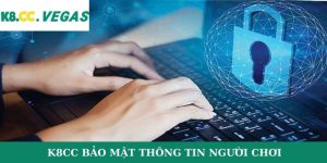 K8cc Bảo Mật Thông Tin Người Chơi An Toàn Tuyệt Đối