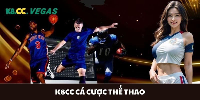 K8CC Cá Cược Thể Thao Không Giới Hạn, Thắng Lớn Mỗi Ngày