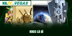 K8cc Là Gì? Lời Giải Đáp Hoàn Mỹ Dành Cho Hội Tân Binh